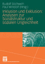 Inklusion und Exklusion: Analysen zur Sozialstruktur und sozialen Ungleichheit