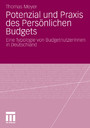 Potenzial und Praxis des Persönlichen Budgets - Eine Typologie von BudgetnutzerInnen in Deutschland