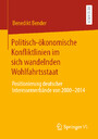 Politisch-ökonomische Konfliktlinien im sich wandelnden Wohlfahrtsstaat - Positionierung deutscher Interessenverbände von 2000 bis 2014