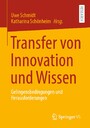 Transfer von Innovation und Wissen - Gelingensbedingungen und Herausforderungen