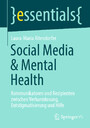 Social Media & Mental Health - Kommunikatoren und Rezipienten zwischen Verharmlosung, Entstigmatisierung und Hilfe