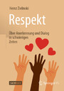 Respekt - Über Anerkennung und Dialog in schwierigen Zeiten