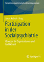 Partizipation in der Sozialpsychiatrie - Chancen für Organisationen und Fachlichkeit