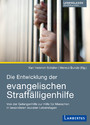 Die Entwicklung der evangelischen Straffälligenhilfe - Von der Gefangenenhilfe zur Hilfe für Menschen in besonderen sozialen Lebenslagen