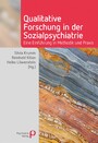 Qualitative Forschung in der Sozialpsychiatrie - Eine Einführung in Methodik und Praxis