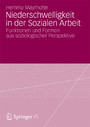 Niederschwelligkeit in der Sozialen Arbeit - Funktionen und Formen aus soziologischer Perspektive