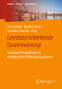 Grenzüberschreitende Daseinsvorsorge - Stand und Perspektiven in europäischen Verflechtungsräumen